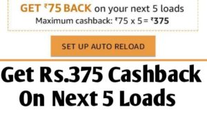 Amazon Auto Reload - Get Rs.375 Cashback On Next 5 Auto Reload (Prime Members Only)
