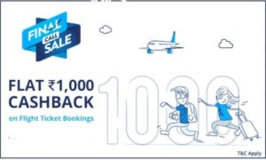 Paytm Flight Offer- Get Rs.1000 Cashback On Flight Ticket Booking (No Minimum Order Value)