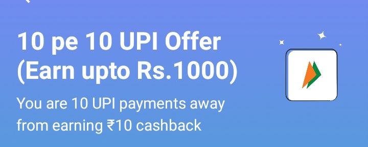 10 Pe 10 UPI Offer - Earn Upto Rs.1000 Paytm Cash