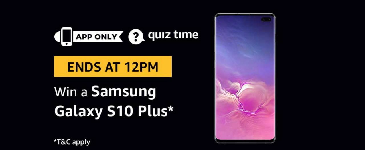 (Answer Added) Amazon Quiz Time Daily - Today Amazon Quiz Answers & Win a Samsung Galaxy S10 Plus