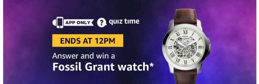 (Answer Added) Today Amazon Quiz Answers (13 April) & Win a Fossil Grand Watch