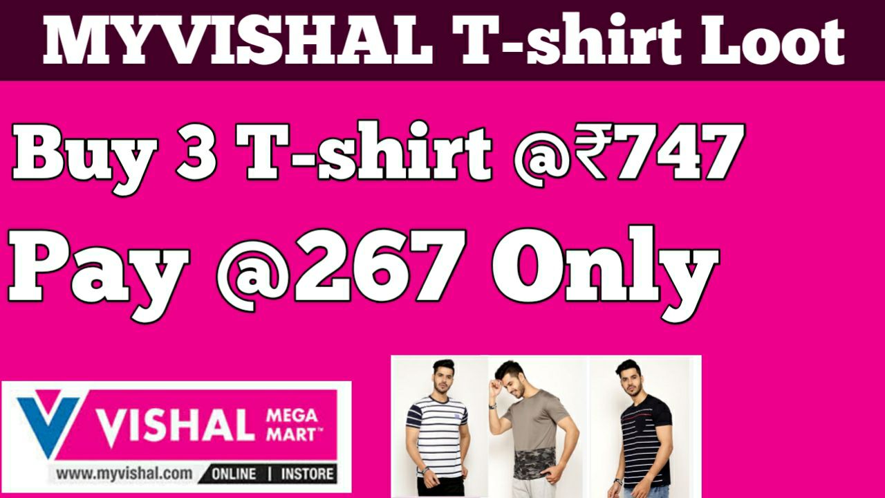 MYVishal Loot - Buy 3 T-shirt @Rs.267 (Worth Rs.747)